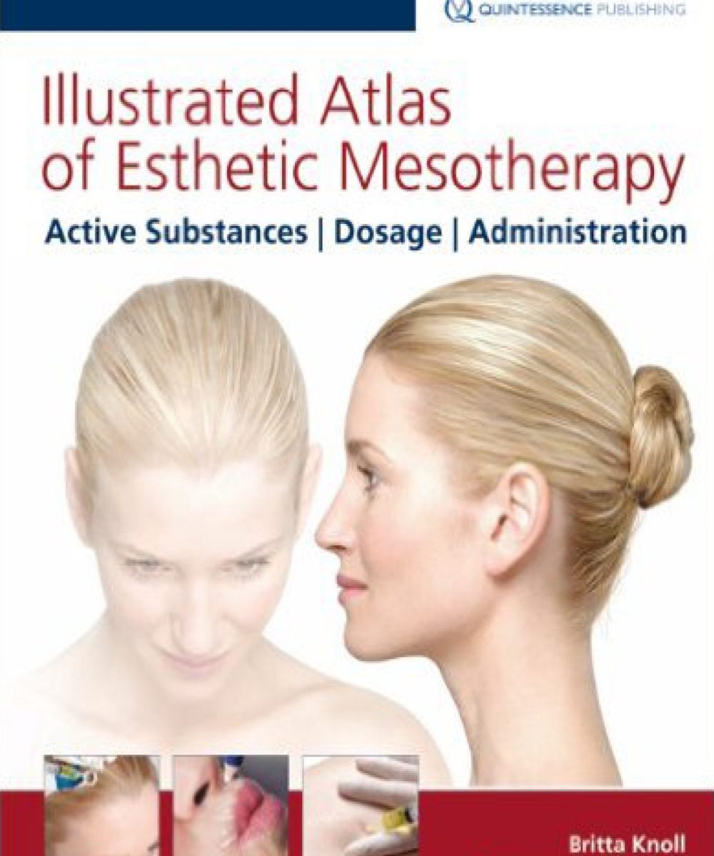 کتاب Illustrated Atlas of Esthetic Mesotherapy Active Substances, Dosage, Administration
