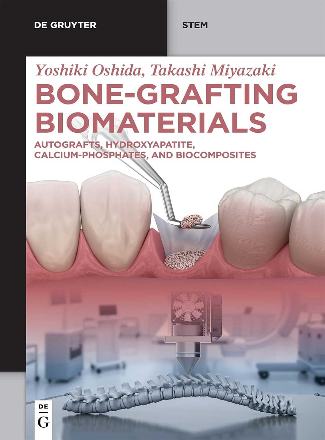 119 کتاب Bone-Grafting Biomaterials: Autografts, Hydroxyapatite, Calcium-Phosphates, and Biocomposites 2024